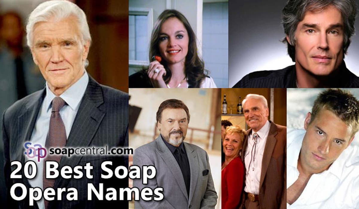 The 20 Best Soap Opera Names Of All Time Soap Central On Soap